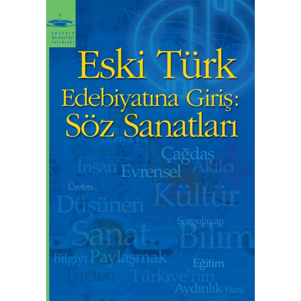 ESKİ TÜRK EDEBİYATINA GİRİŞ: SÖZ SANATLARI