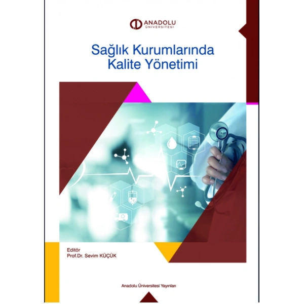 SAĞLIK KURUMLARINDA KALİTE YÖNETİMİ