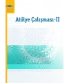 ATÖLYE ÇALIŞMASI II