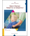BAKIM ELEMANI YETİŞTİRME VE GELİŞTİRME I