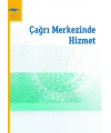 ÇAĞRI MERKEZİNDE HİZMET