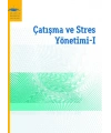 ÇATIŞMA VE STRES YÖNETİMİ I