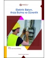 ELEKTRİK BAKIM, ARIZA BULMA VE GÜVENLİK