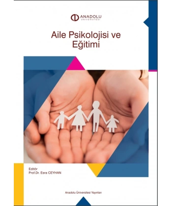 AİLE PSİKOLOJİSİ VE EĞİTİMİ