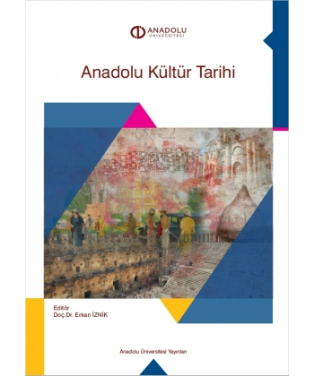ANADOLU KÜLTÜR TARİHİ
