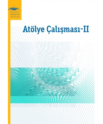 ATÖLYE ÇALIŞMASI II