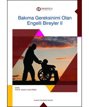 BAKIMA GEREKSİNİMİ OLAN ENGELLİ BİREYLER_II