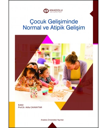 ÇOCUK GELİŞİMİNDE NORMAL VE ATİPİK GELİŞİM