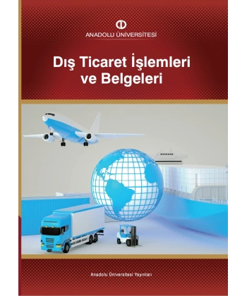 DIŞ TİCARET İŞLEMLERİ VE BELGELERİ