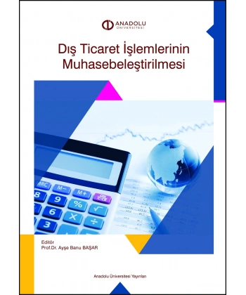 DIŞ TİCARET İŞLEMLERİNİN MUHASEBELEŞTİRİLMESİ