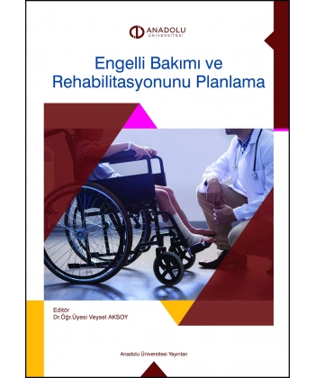 ENGELLİ BAKIMI VE REHABİLİTASYONUNU PLANLAMA