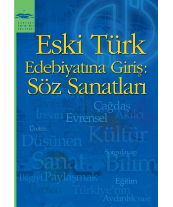 ESKİ TÜRK EDEBİYATINA GİRİŞ: SÖZ SANATLARI
