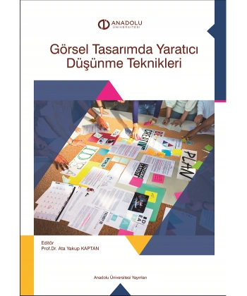 GÖRSEL TASARIMDA YARATICI DÜŞÜNME TEKNİKLERİ