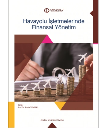 HAVAYOLU İŞLETMELERİNDE FİNANSAL YÖNETİM