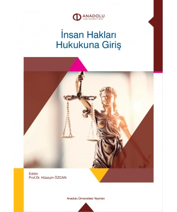 İNSAN HAKLARI HUKUKUNA GİRİŞ