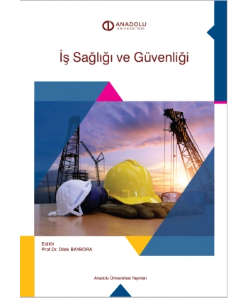 İŞ SAĞLIĞI VE GÜVENLİĞİ