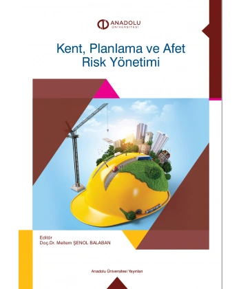 KENT, PLANLAMA VE AFET RİSK YÖNETİMİ