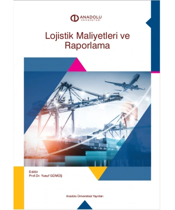 LOJİSTİK MALİYETLERİ VE RAPORLAMA