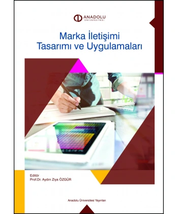 MARKA İLETİŞİMİ TASARIMI VE UYGULAMALARI