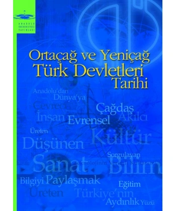 ORTAÇAĞ VE YENİÇAĞ TÜRK DEVLETLERİ TARİHİ