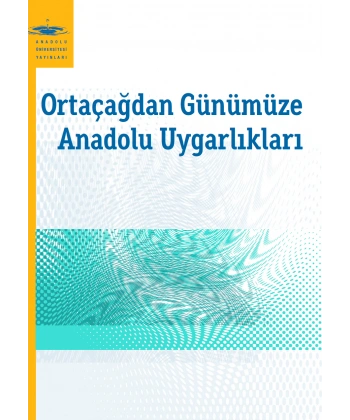 ORTAÇAĞDAN GÜNÜMÜZE ANADOLU UYGARLIKLARI