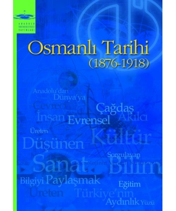 OSMANLI TARİHİ (1876-1918)