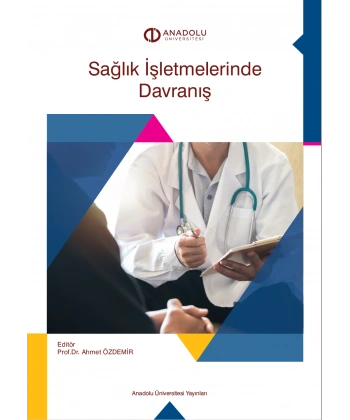 SAĞLIK İŞLETMELERİNDE DAVRANIŞ