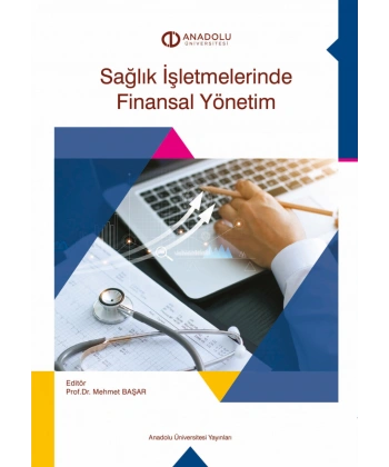 SAĞLIK İŞLETMELERİNDE FİNANSAL YÖNETİM