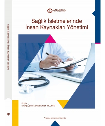 SAĞLIK İŞLETMELERİNDE İNSAN KAYNAKLARI YÖNETİMİ
