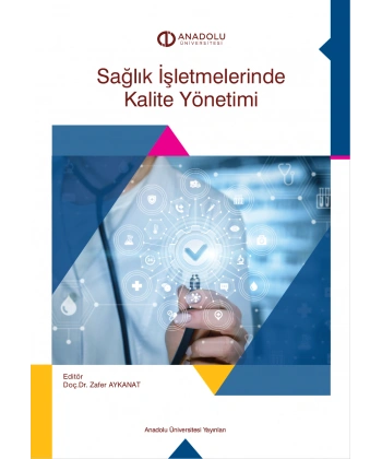 SAĞLIK İŞLETMELERİNDE KALİTE YÖNETİMİ