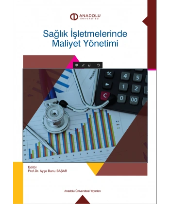 SAĞLIK İŞLETMELERİNDE MALİYET YÖNETİMİ