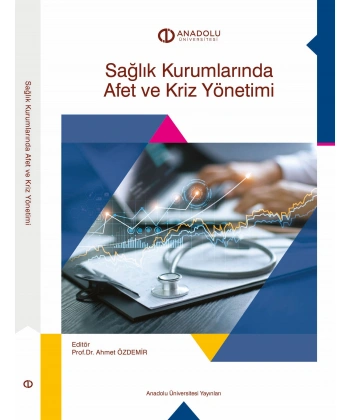 SAĞLIK KURUMLARINDA AFET VE KRİZ YÖNETİMİ