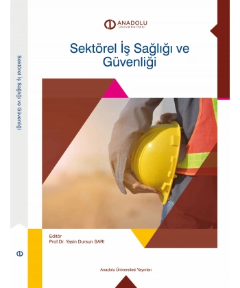 SEKTÖREL İŞ SAĞLIĞI VE GÜVENLİĞİ