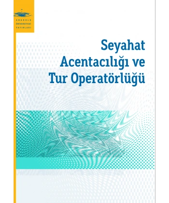 SEYAHAT ACENTACİLIĞI VE TUR OPERATÖRLÜĞÜ