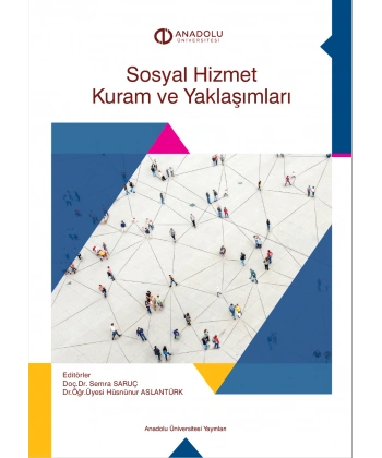 SOSYAL HİZMET KURAM VE YAKLAŞIMLARI