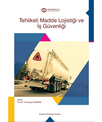 TEHLİKELİ MADDE LOJİSTİĞİ VE İŞ GÜVENLİĞİ