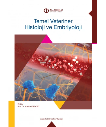 TEMEL VETERİNER HİSTOLOJİ VE EMBRİYOLOJİ