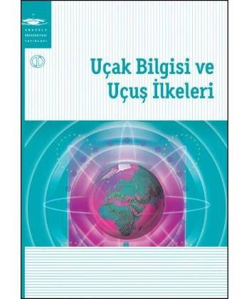 UÇAK BİLGİSİ VE UÇUŞ İLKELERİ