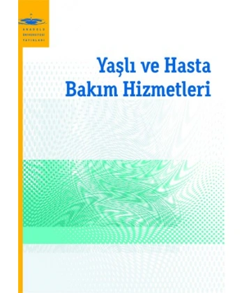 YAŞLI VE HASTA BAKIM HİZMETLERİ