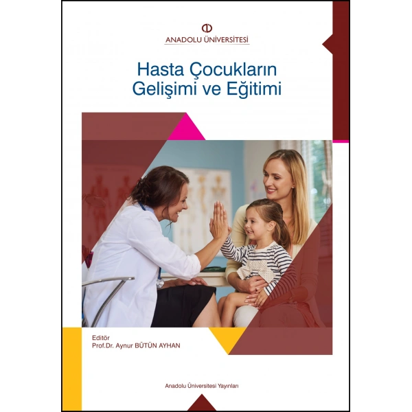 HASTA ÇOCUKLARIN GELİŞİMİ VE EĞİTİMİ