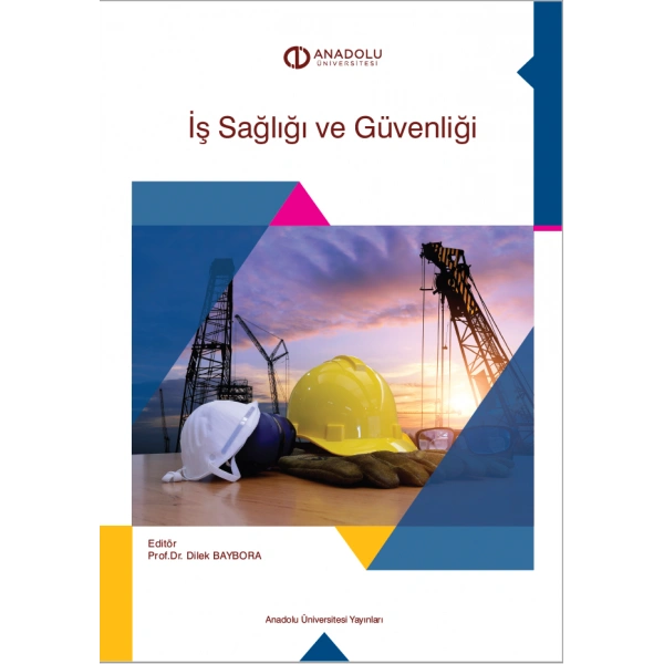 İŞ SAĞLIĞI VE GÜVENLİĞİ