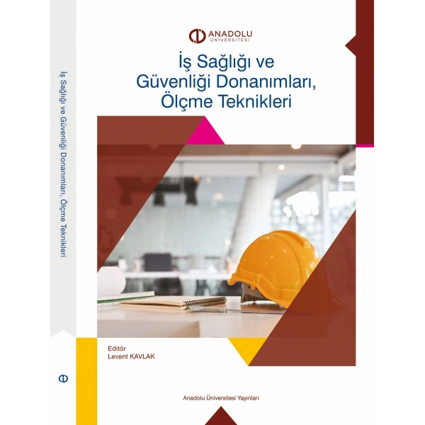 İŞ SAĞLIĞI VE GÜVENLİĞİ DONANIMLARI, ÖLÇME TEKNİKLERİ