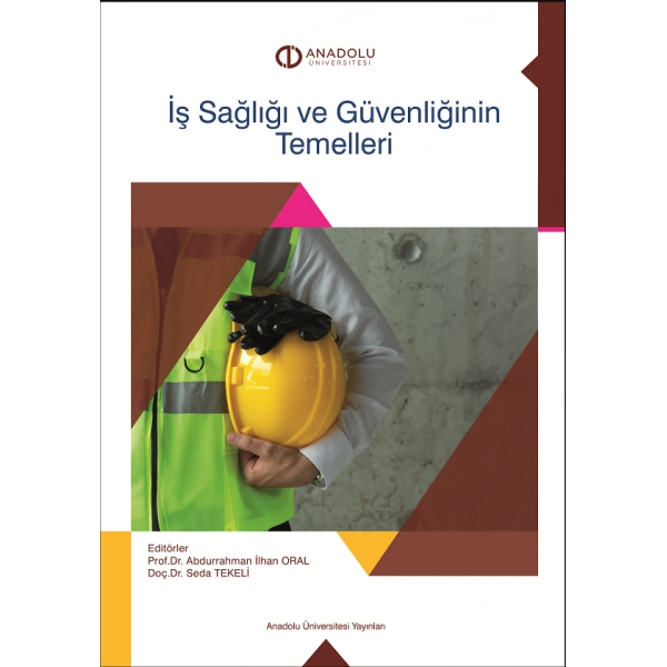 İŞ SAĞLIĞI VE GÜVENLİĞİNİN TEMELLERİ
