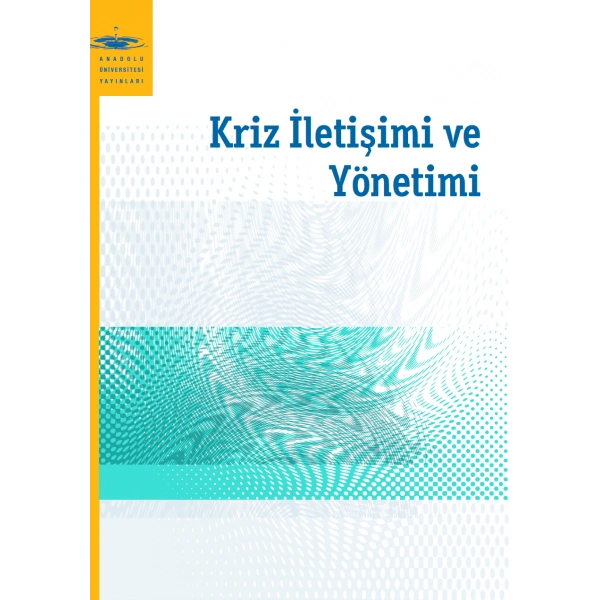 KRİZ İLETİŞİMİ VE YÖNETİMİ