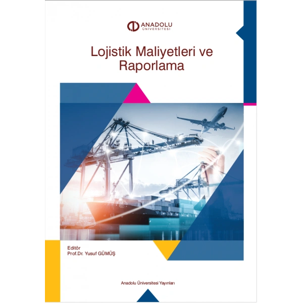 LOJİSTİK MALİYETLERİ VE RAPORLAMA