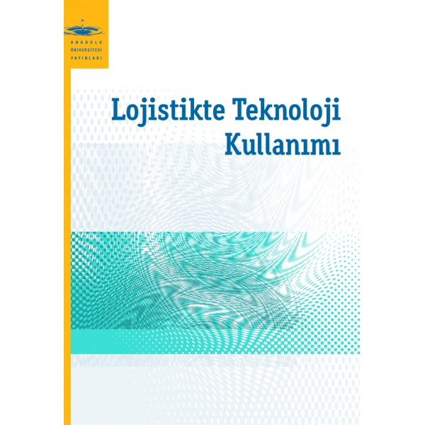 LOJİSTİKTE TEKNOLOJİ KULLANIMI