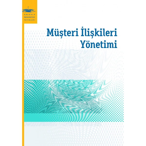 MÜŞTERİ İLİŞKİLERİ YÖNETİMİ
