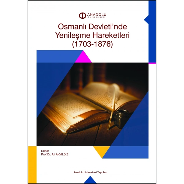 OSMANLI DEVLETİ NDE YENİLEŞME HAREKETLERİ (1703_1876)