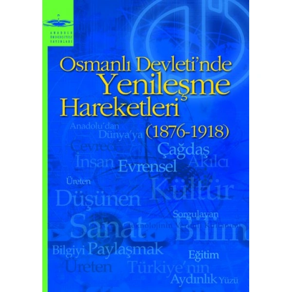 OSMANLI DEVLETINDE YENILEŞME HAREKETLERI (1876-1918)