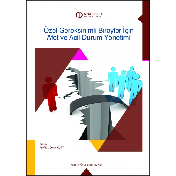 ÖZEL GEREKSİNİMLİ BİREYLER İÇİN AFET VE ACİL DURUM YÖNETİMİ